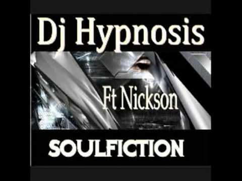 Dj Hypnosis feat Nickson - Soulfiction (Kid Robbin Remix)
