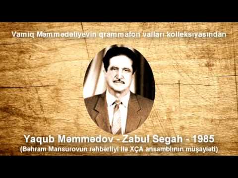 Yaqub Məmmədov — Zabul-segah | 1985