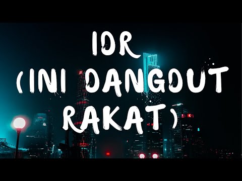 MukaRakat - IDR (Ini Dangdut Rakat) (Lyric)