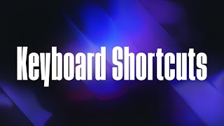 Keyboard Shortcuts