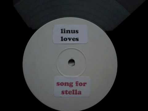 Linus Loves - Song For Stella (White Label)