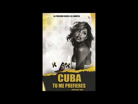 Cuba - Tu Me Prefieres