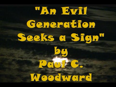 An Evil Generation Seeks a Sign