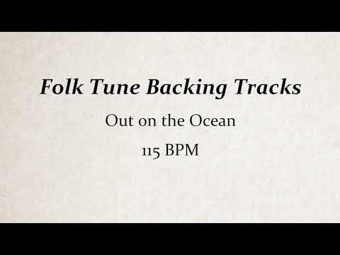 Out on the Ocean | Folk Tune Backing Track