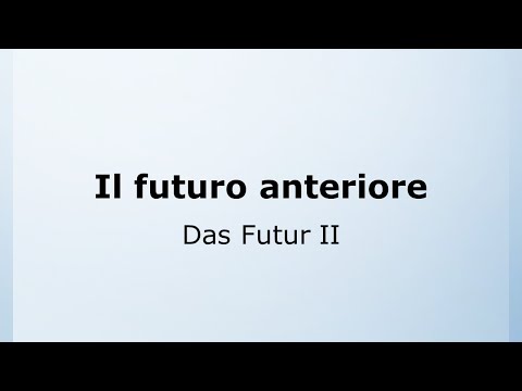 54 - Das Futur II | Il futuro anteriore | Italienisch leicht gemacht mit Ottimo! 🇮🇹