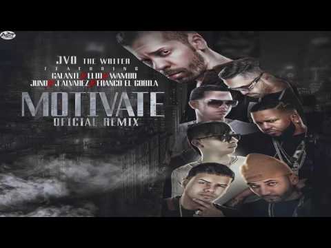 Motivate Remix - JVO The Writer ft Galante, Elio Mafiaboy, Wambo, Juno, J Alvarez y Franco