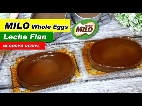 Milo Leche Flan Whole Eggs Recipe | Negosyo Recipe