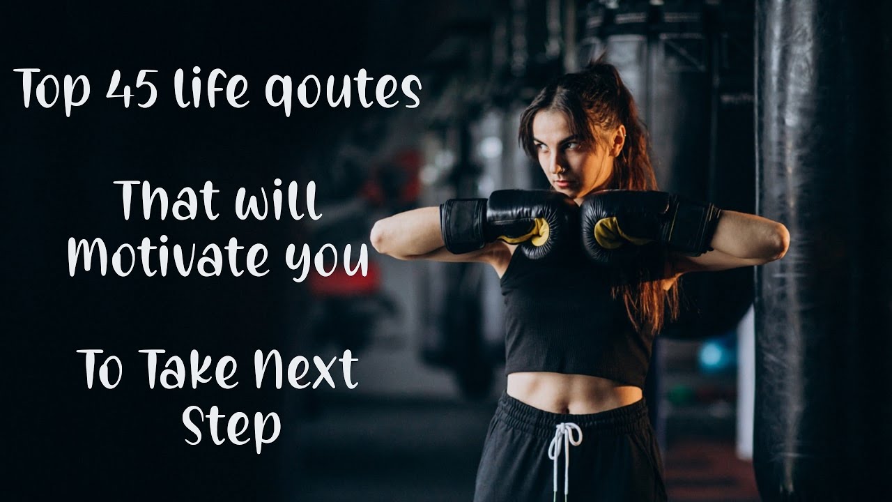 top 45 Life Qoutes that will Inspire you Take Next Step | daily Qoutes