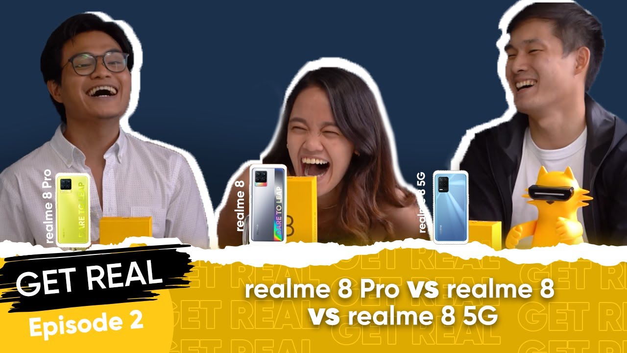 Get Real: realme 8 Pro Versus realme 8 Versus realme 8 5G