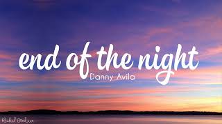 Download lagu Danny Avila - End Of The Night (Lyrics) mp3
