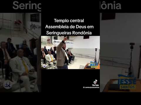 Templo central Assembleia de Deus seringueiras Rondônia