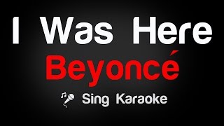 Beyoncé - I Was Here (Karaoke without Vocal)