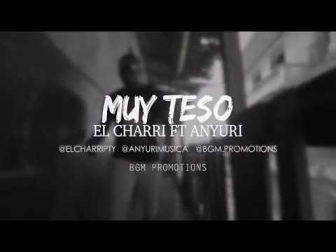 El Charri ft. Anyuri - Muy Teso Official Video