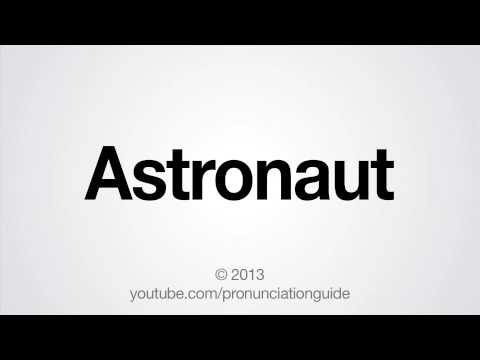 How to Pronounce Astronaut