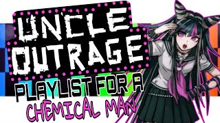 an UNCLE OUTRAGE playlist for a CHEMICAL MAN