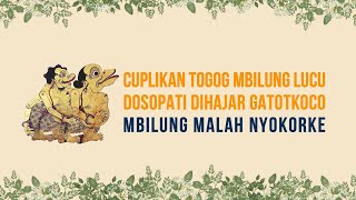 Download lagu Cuplikan Togog Mbilung Lucu - Dosopati Dihajar Gatotkoco Mbilung malah Nyokorke mp3 Download lagu Cuplikan Togog Mbilung Lucu - Dosopati Dihajar Gatotkoco Mbilung malah Nyokorke mp3