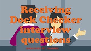 Receiving Dock Checker interview questions