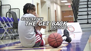 Mikel Brown Jr. Episode 2  The Get Back