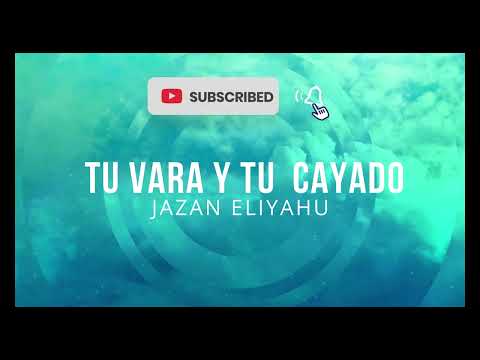 TU VARA Y TU CAYADO - (4K UHD)- @jazaneliyahu