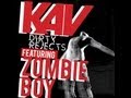 KAV - Feat. Zombie Boy - Dirty Rejects 