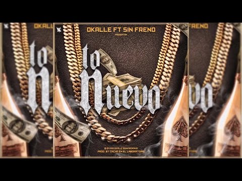 Sin Freno Ft Dkalle - To Nuevo (Official Audio) 2016