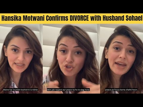 Hansika Motwani Confirms DIVORCE With Husband Sohael Khaturiya in an Emotional Instagram Video 