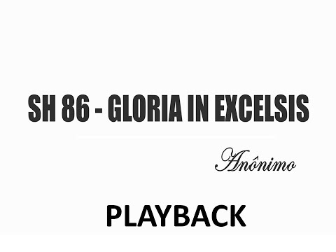 PLAYBACK SH 86 -  GLORIA IN EXCELSIS (SALMOS E HINOS)