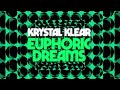 Krystal Klear - Euphoric Dreams [Official Audio]