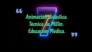 Animación didáctica Técnica de Millin. - Mauricio Martí Brenes