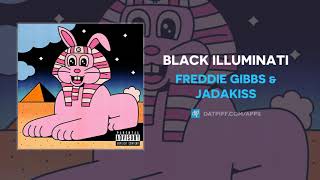 Freddie Gibbs &amp; Jadakiss - Black Illuminati (AUDIO)