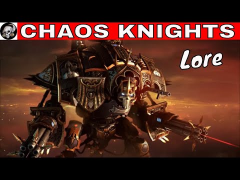 CHAOS KNIGHTS IN WARHAMMER 40000