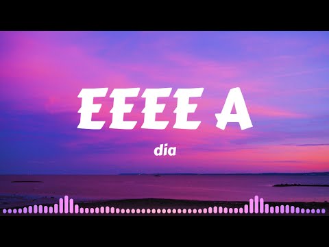 dia - EEEE A (Lyrics music)