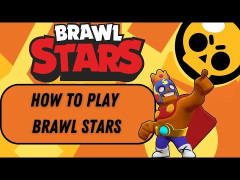 How To Play Brawl Stars