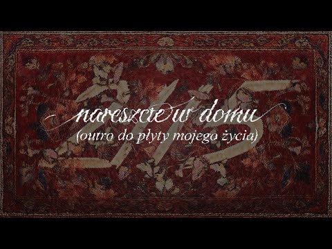 Miniatura de nareszcie w domu (outro do płyty mojego życia)