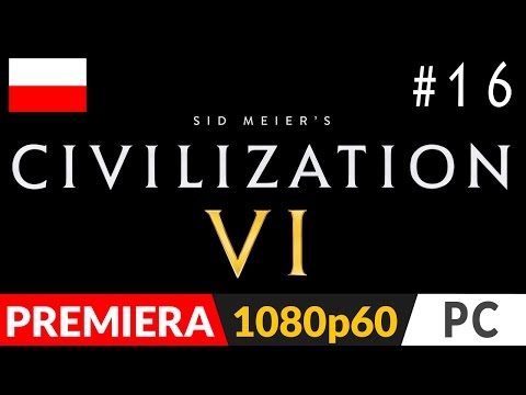 CIVILIZATION 6 PL odc.16 (#16) - Indie | Cywilizacja 6 gameplay pl