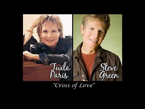 Twila Paris & Steve Green:Cross of Love