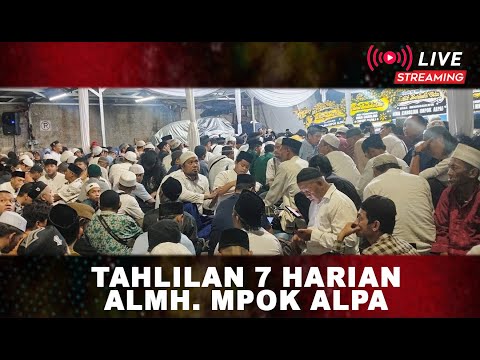 LIVE!! TAHLILAN 7 HARIAN ALMH. MPOK ALPA DIPENUHI WARGA