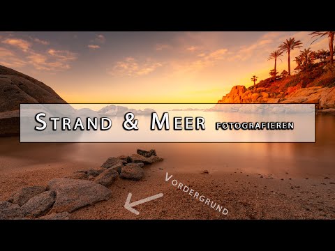 Strand & Meer Tipps zum Fotografieren | 📸