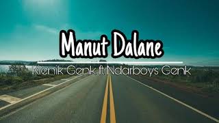 Download lagu Manut Dalane Klenik genk ft Ndarboy genk lirik... mp3
