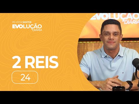 2 Kings 24 | Pastor Vitor Santos | Evo Church