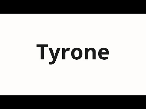 How to pronounce Tyrone