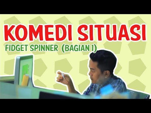 Situasi Komedi - Fidget Spinner