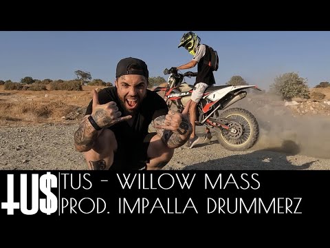 Tus - Willow Mass Prod. Impalla Drummerz - Official Video Clip