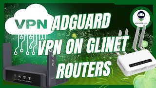 Adguard VPN GL Inet Routers FIX Solved
