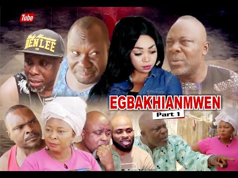 EGBAKHIANMWEN PART 1  [ LATEST BENIN MOVIES 2021 ]