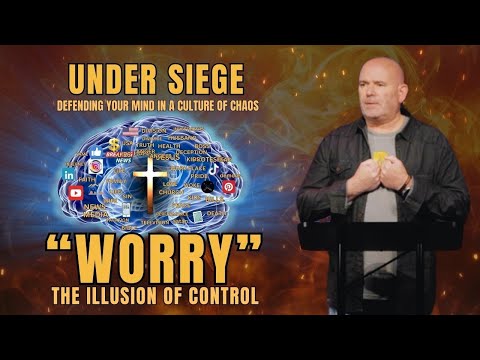 Under Siege | 'The Illusion of Control: Letting Go of Worry