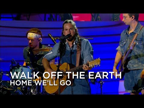 Walk Off The Earth | Home We'll Go | Canada Day 2022