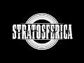 The Ultimate STRATOSFERICA Experience