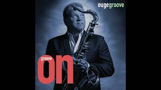 Euge Groove - Last Call -2017