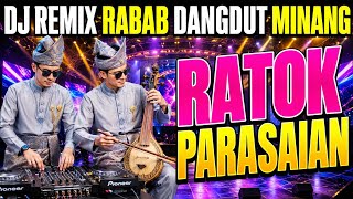 Download lagu RATOK PARASAIAN - DJ REMIX DANGDUT RABAB MINANG mp3 Download lagu RATOK PARASAIAN - DJ REMIX DANGDUT RABAB MINANG mp3
